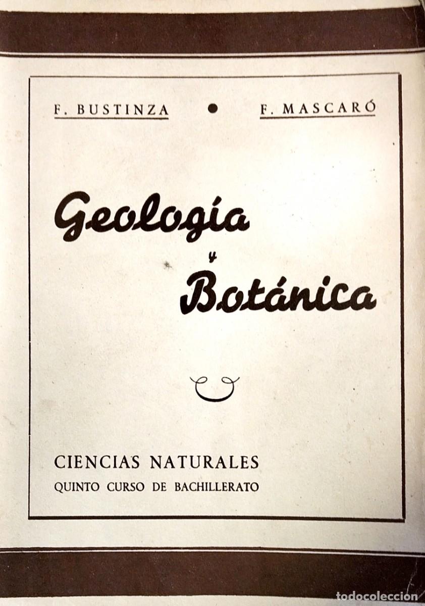 Libros de segunda mano: GEOLOG&Iacute;A Y BOT&Aacute;NICA (CIENCIAS NATURALES. QUINTO CURSO DE BACHILLERATO), POR F. BUSTINZA Y F. MASCAR&Oacute;