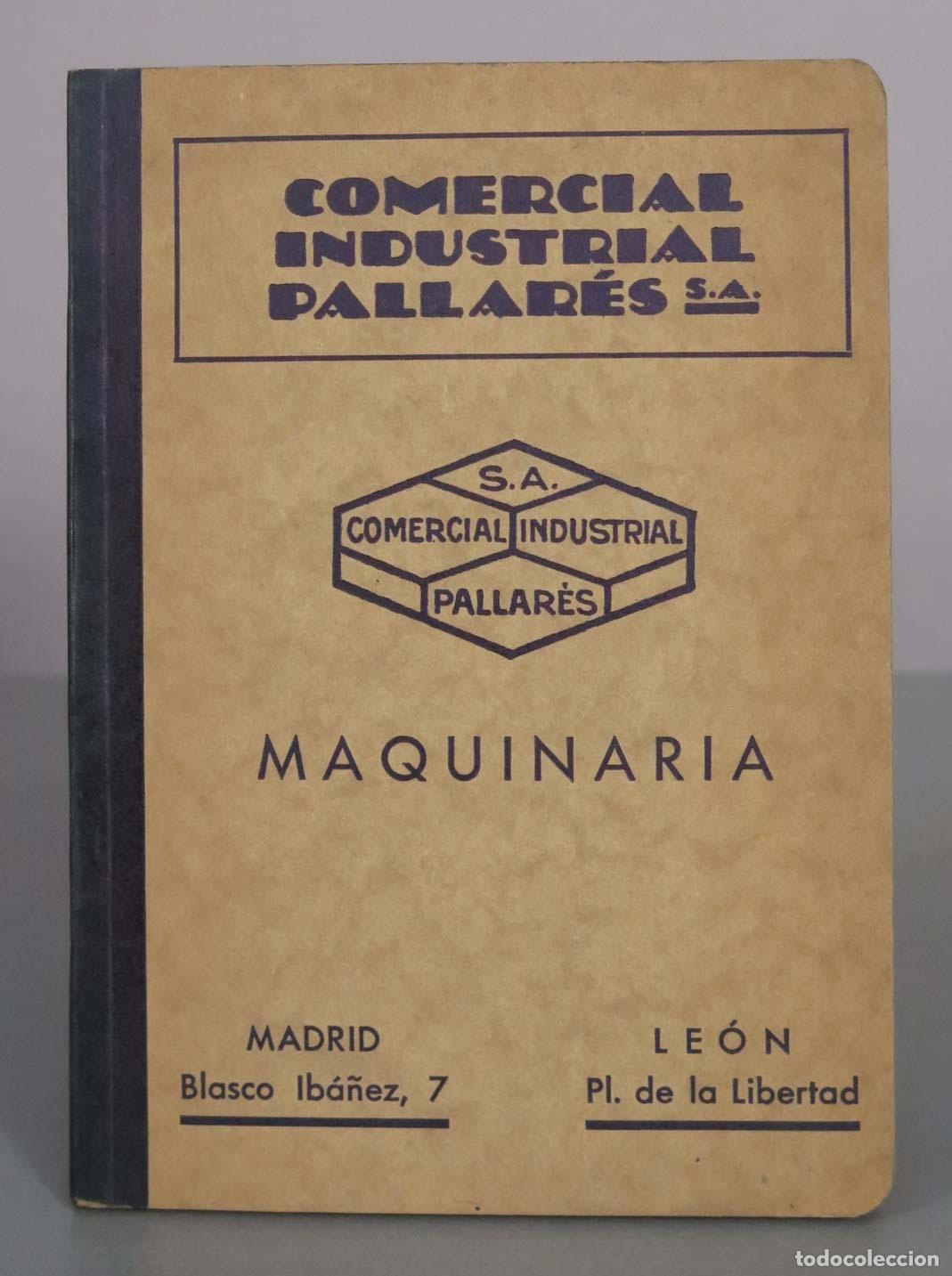 Libros de segunda mano: CATALOGO. Maquinaria - Comercial Industrial Pallar&eacute;s S.A. MADRID. LEON