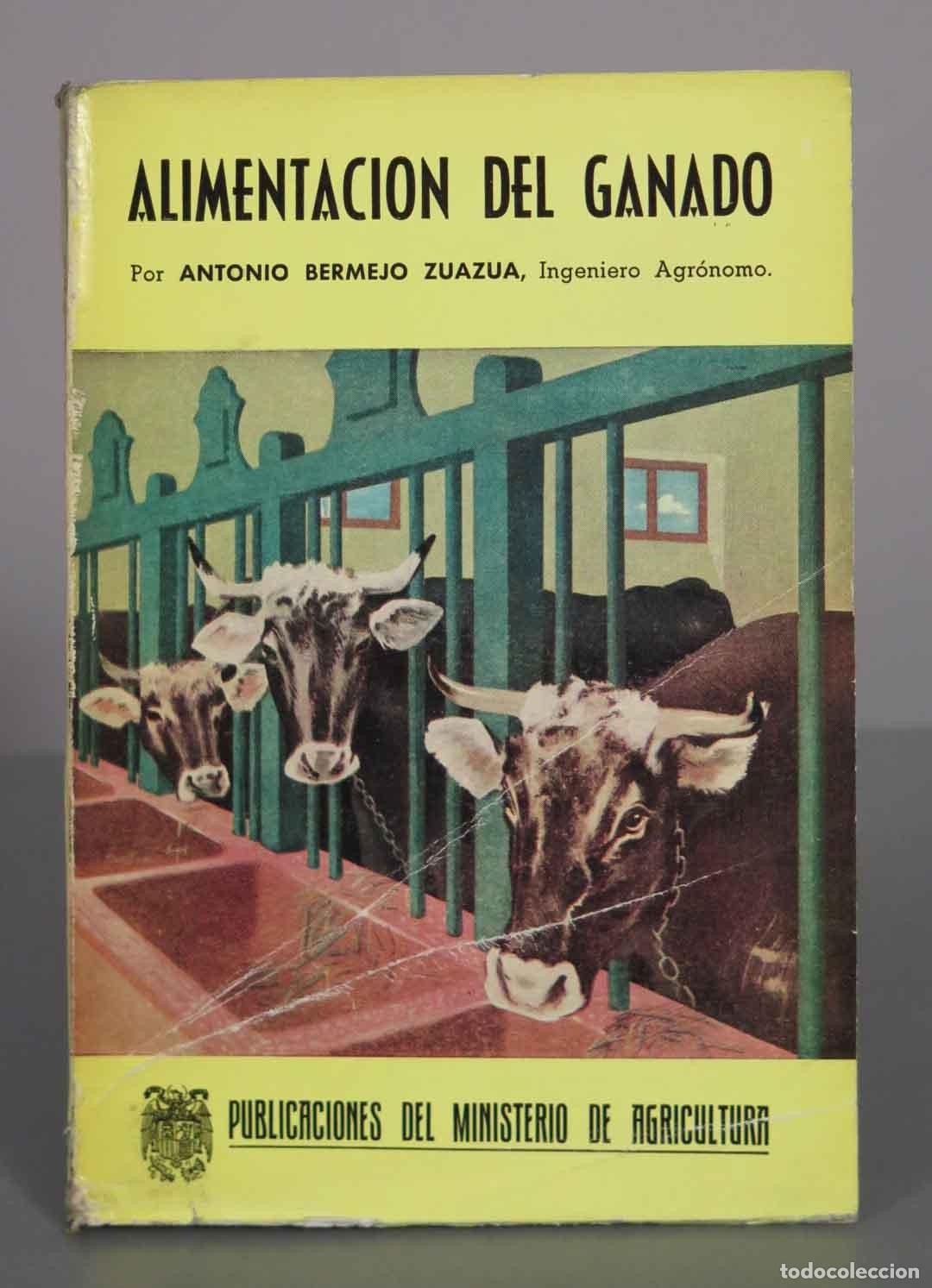 Libros de segunda mano: Alimentaci&oacute;n del Ganado - Antonio Bermejo Zuazua - DEDICADO AUTOGRAFO AUTOR