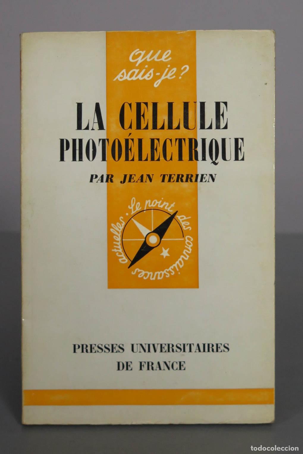 Libros de segunda mano: La cellule photo&eacute;lectrique - Jean Terrien - Presses Universitaires de France