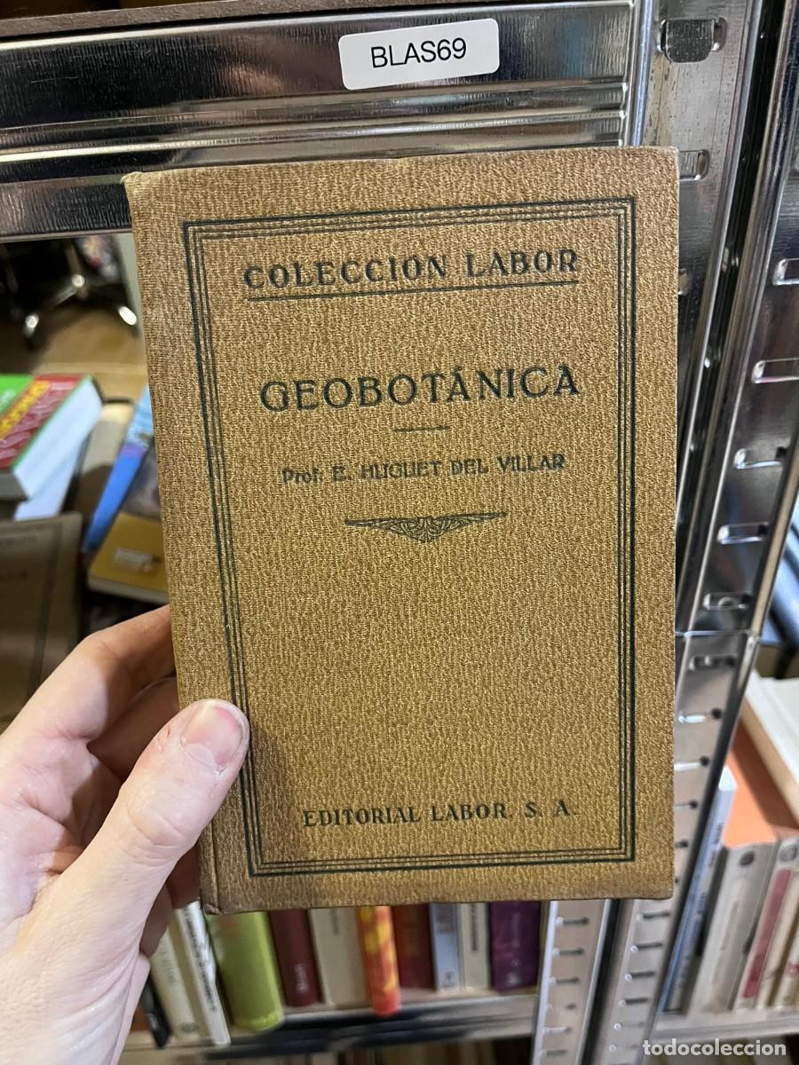Libros de segunda mano: BLAS69 &ndash; Geobot&aacute;nica &ndash; Prof. E. Miguet del Villar &ndash; Editorial Labor (Colecci&oacute;n Labor) &ndash;