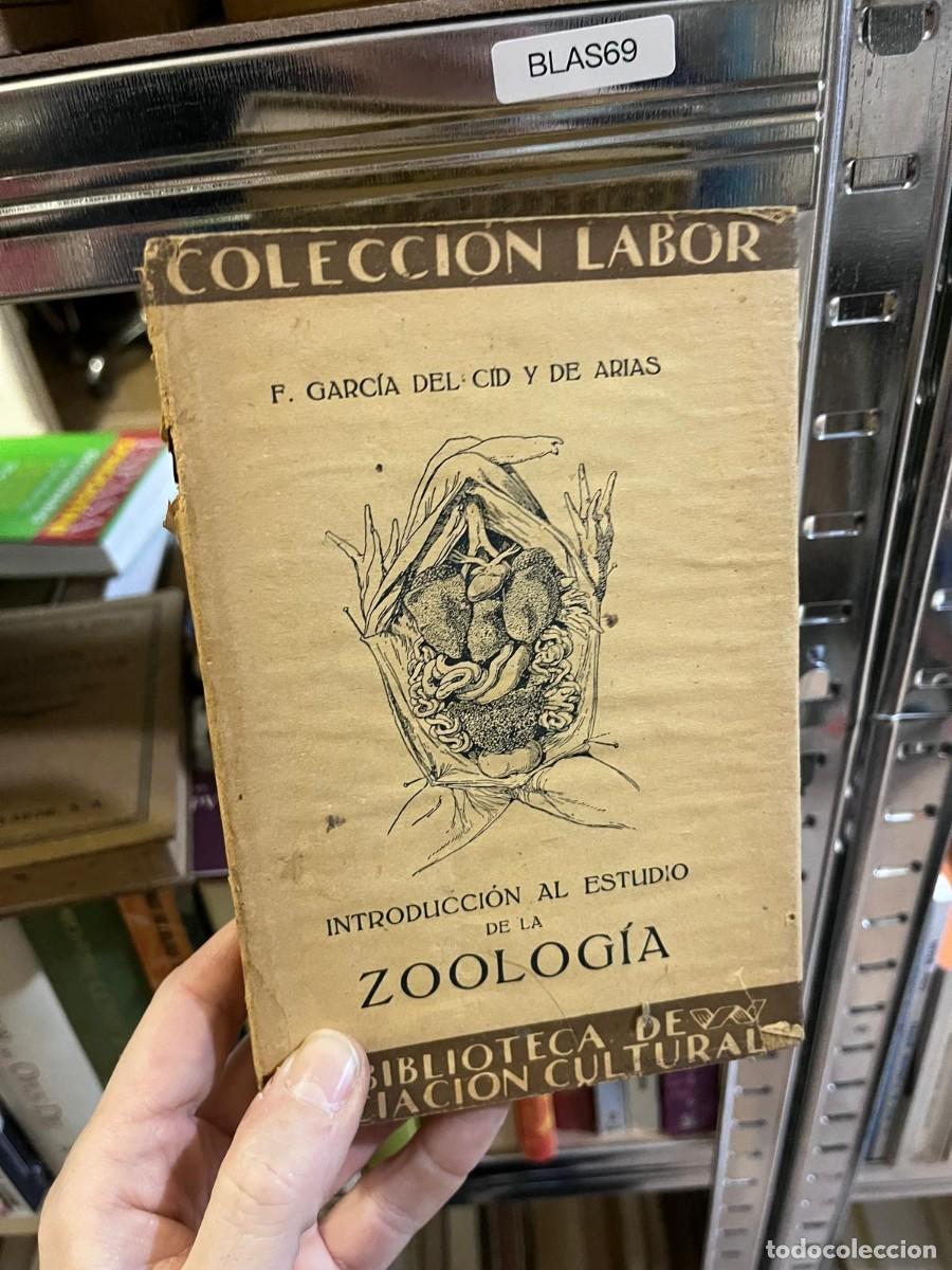 Libros de segunda mano: BLAS69 &ndash; Introducci&oacute;n al estudio de la Zoolog&iacute;a &ndash; F. Garc&iacute;a del Cid y de Arias &ndash; Editorial Labor (Bi