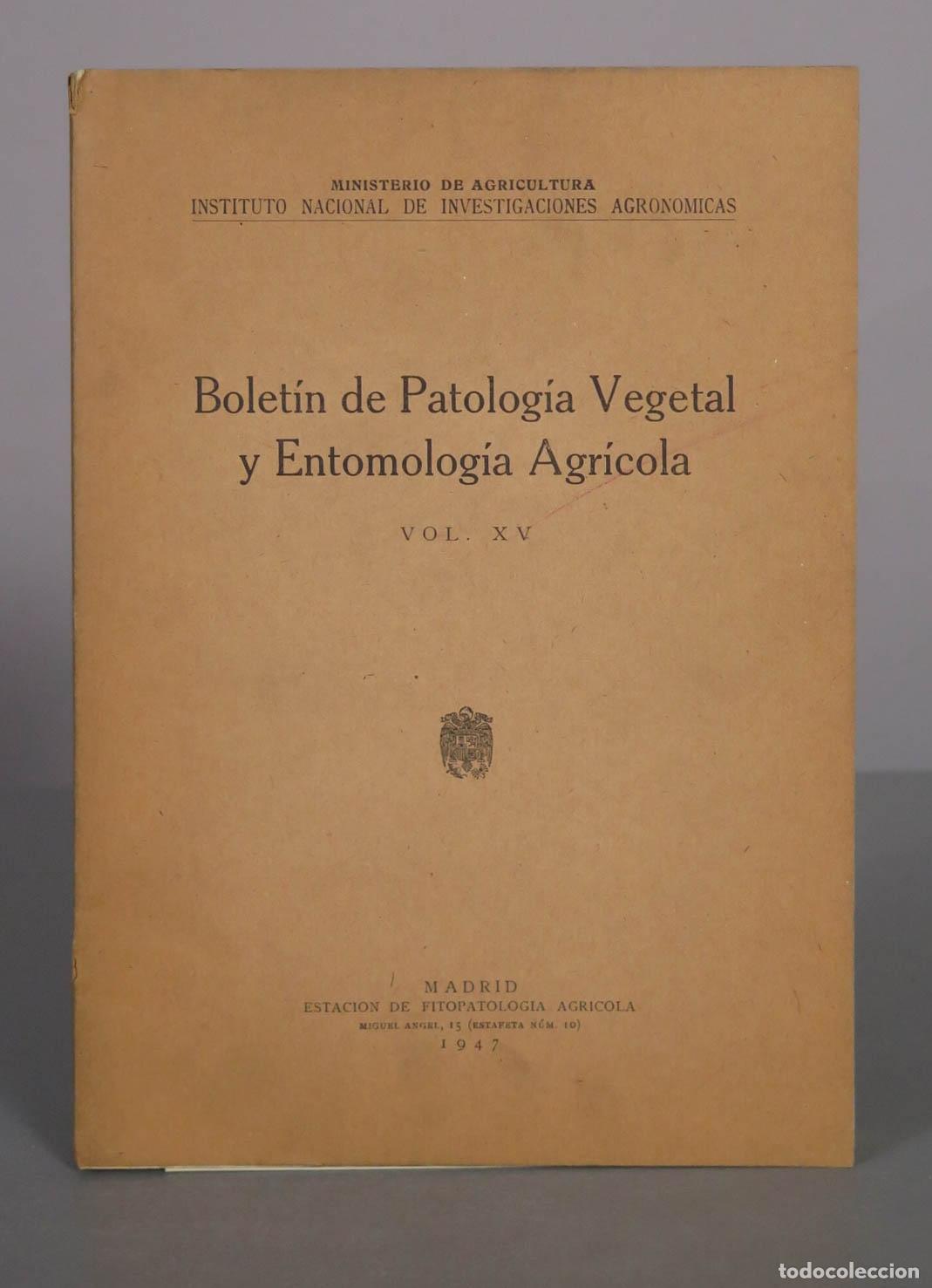Livres d'occasion: Bolet&iacute;n de Patolog&iacute;a Vegetal y Entomolog&iacute;a Agr&iacute;cola - Vol. XV - Ministerio de Agricultura - Estaci&oacute;n
