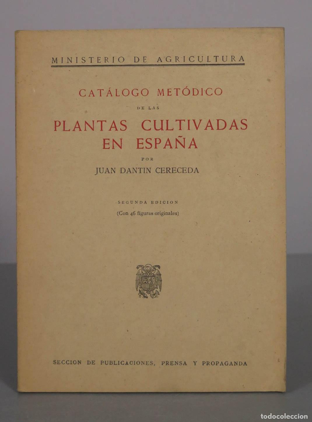 Livres d'occasion: Cat&aacute;logo met&oacute;dico de las plantas cultivadas en Espa&ntilde;a - Juan Dant&iacute;n Cereceda - Segunda edici&oacute;n - Min