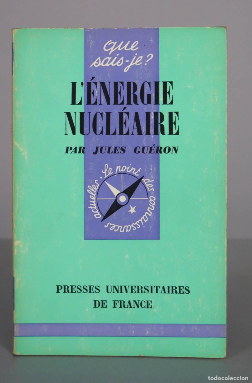 Libros de segunda mano de Ciencias: L&acute;&Eacute;nergie nucl&eacute;aire - Jules Gu&eacute;ron - Presses Universitaires de France