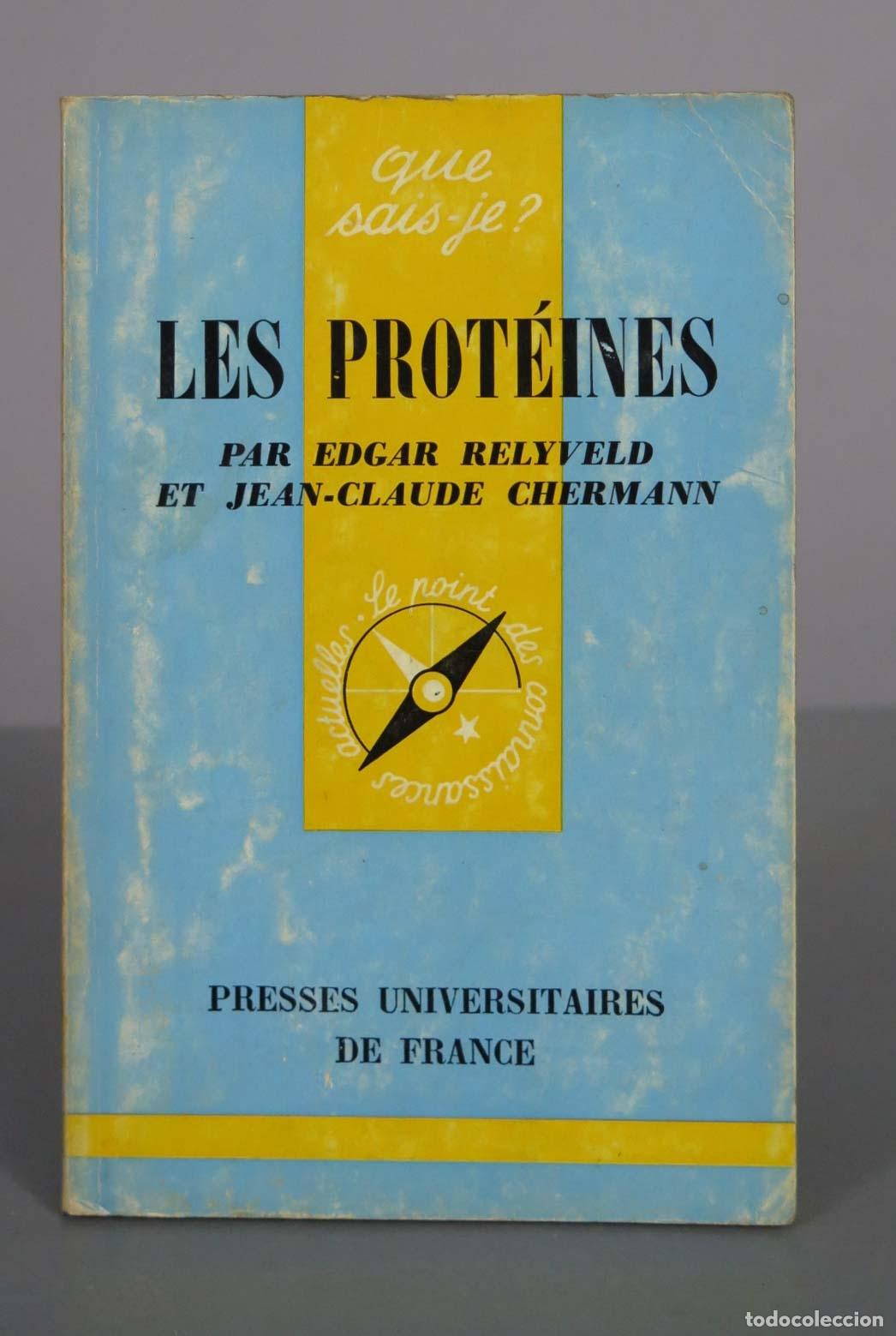 Gebrauchte B&uuml;cher: Que sais-je? N&deg; 679 Les prot&eacute;ines - Edgar-Hans Relyveld, Jean-Claude Chermann - Presses Universitair