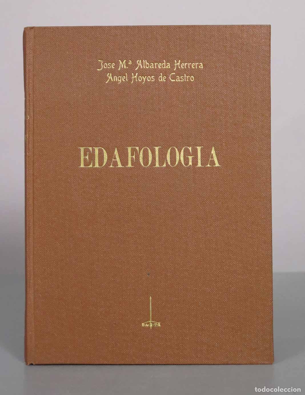 Gebrauchte B&uuml;cher: Edafolog&iacute;a - Jos&eacute; M.&ordf; Albareda Herrera, &Aacute;ngel Hoyos de Castro - Editorial S.A.E.T.A.