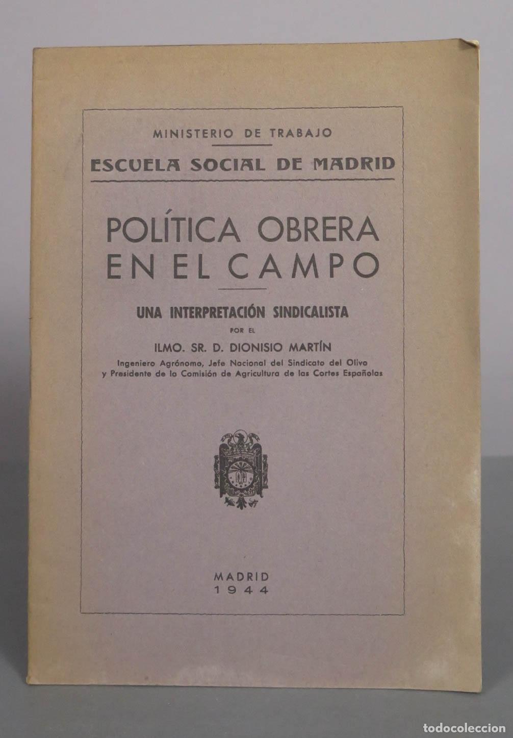 Libros de segunda mano: Pol&iacute;tica obrera en el campo: Una interpretaci&oacute;n sindicalista - Dionisio Mart&iacute;n Sanz - Escuela Social