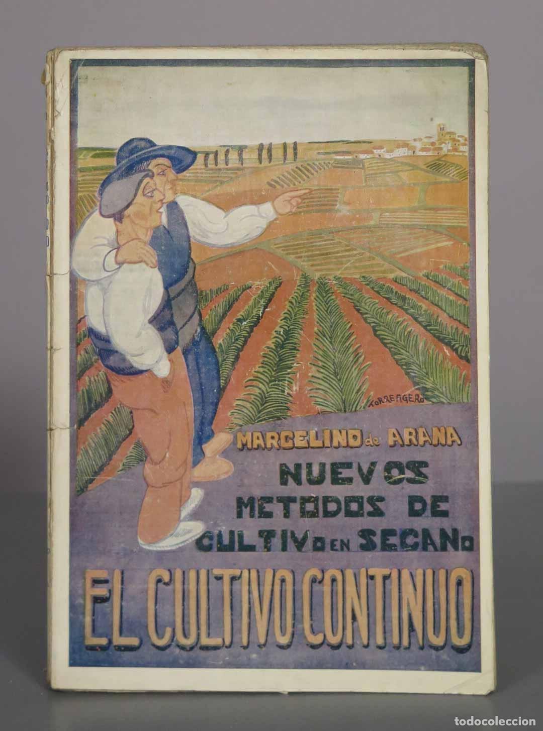 Libros de segunda mano: Nuevos m&eacute;todos de cultivo en secano: el cultivo continuo - Marcelino de Arana - Ramona Velasco