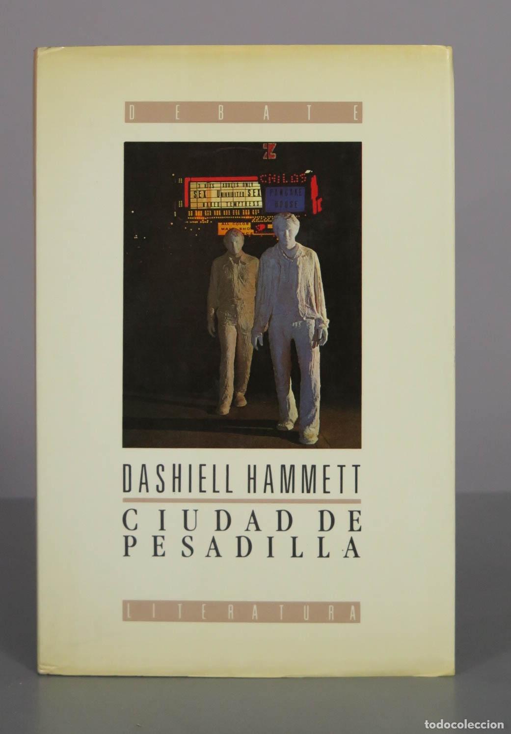 Libros de segunda mano: Ciudad de pesadilla - Dashiell Hammett - Editorial Debate