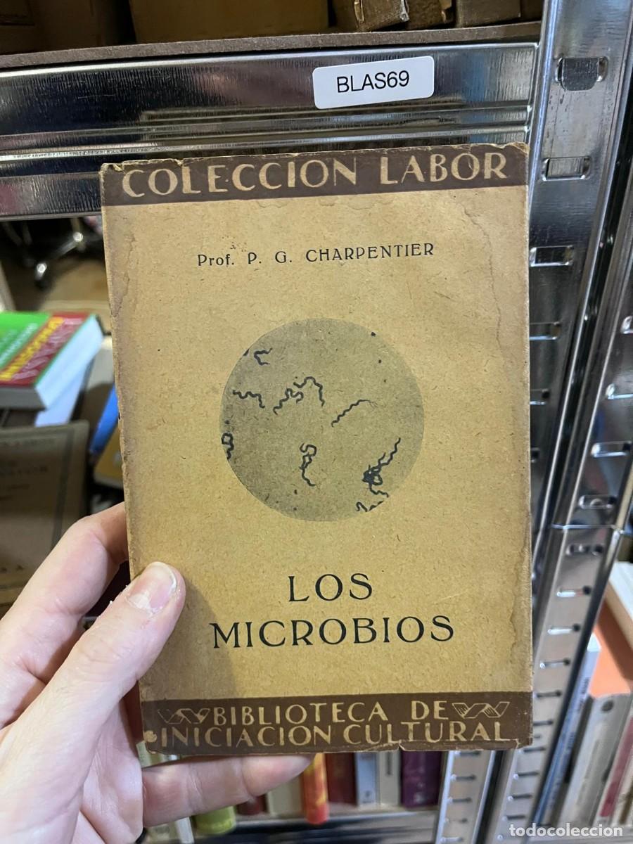 Libros de segunda mano: BLAS69 &ndash; Los Microbios &ndash; Prof. P. G. Charpentier &ndash; Editorial Labor (Biblioteca de Iniciaci&oacute;n Cultura