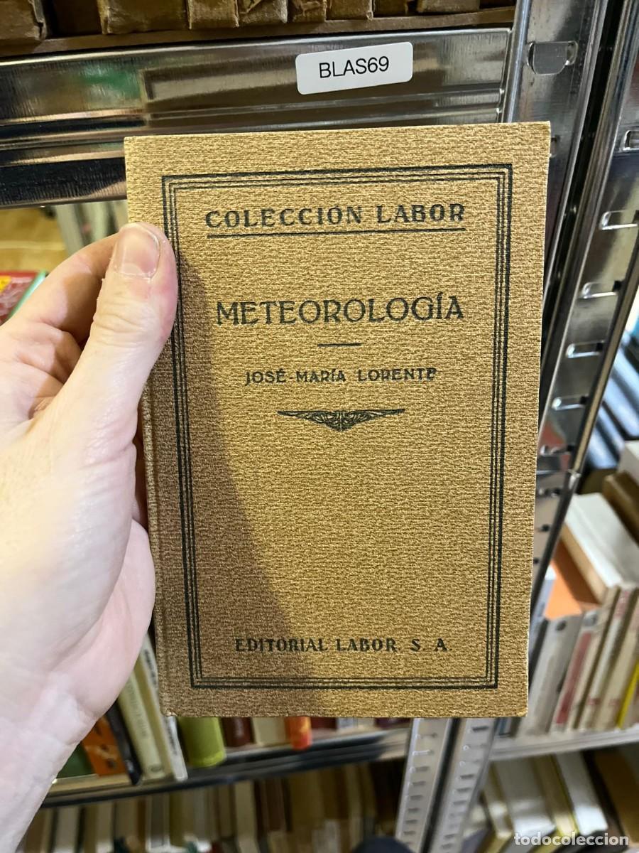Libros de segunda mano: BLAS69 &ndash; Meteorolog&iacute;a &ndash; Jos&eacute; Mar&iacute;a Lorente &ndash; Editorial Labor (Colecci&oacute;n Labor)