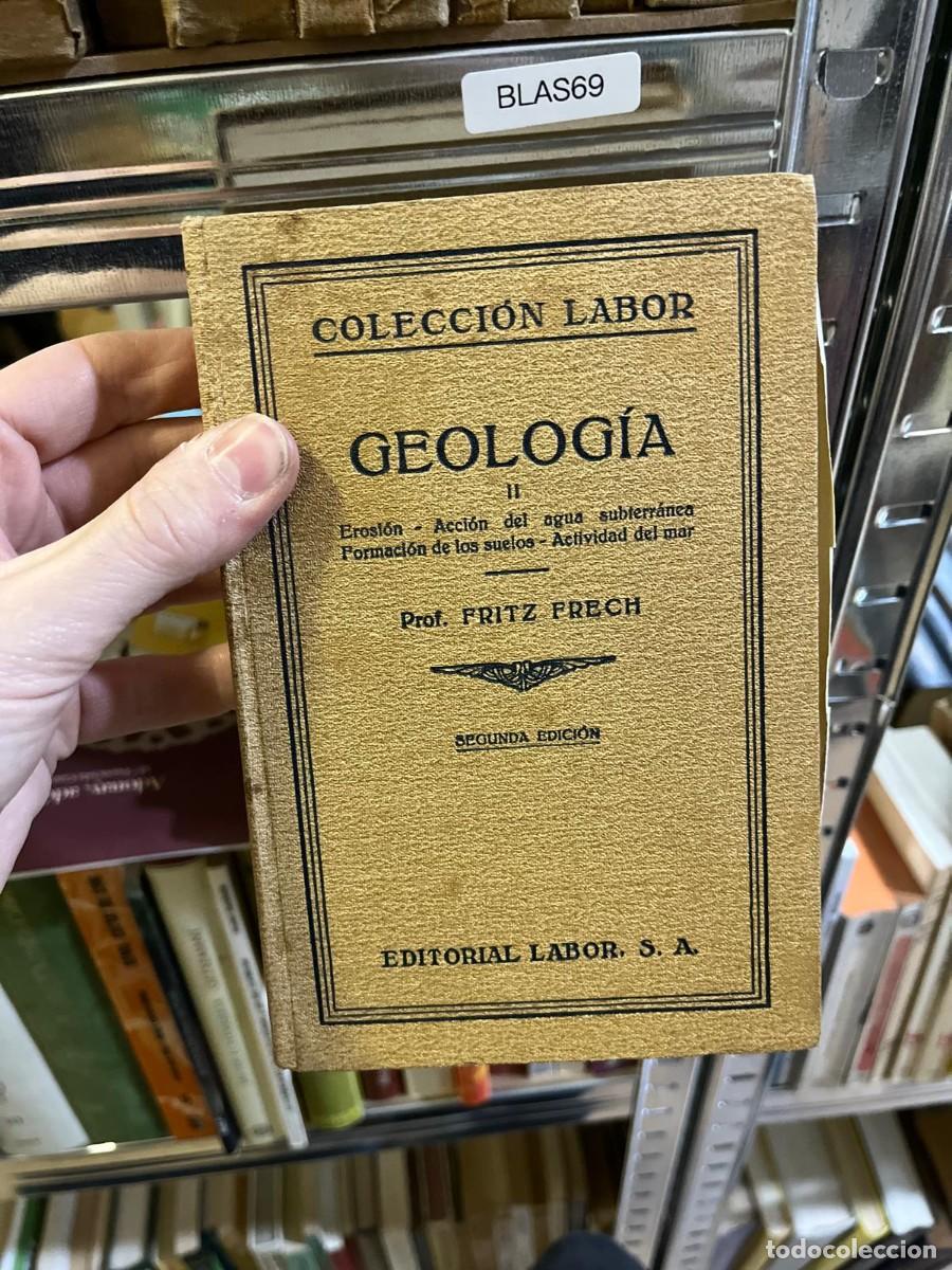 Libros de segunda mano: BLAS69 &ndash; Geolog&iacute;a II: Erosi&oacute;n &ndash; Acci&oacute;n del agua subterr&aacute;nea &ndash; Formaci&oacute;n de los suelos &ndash; Actividad de