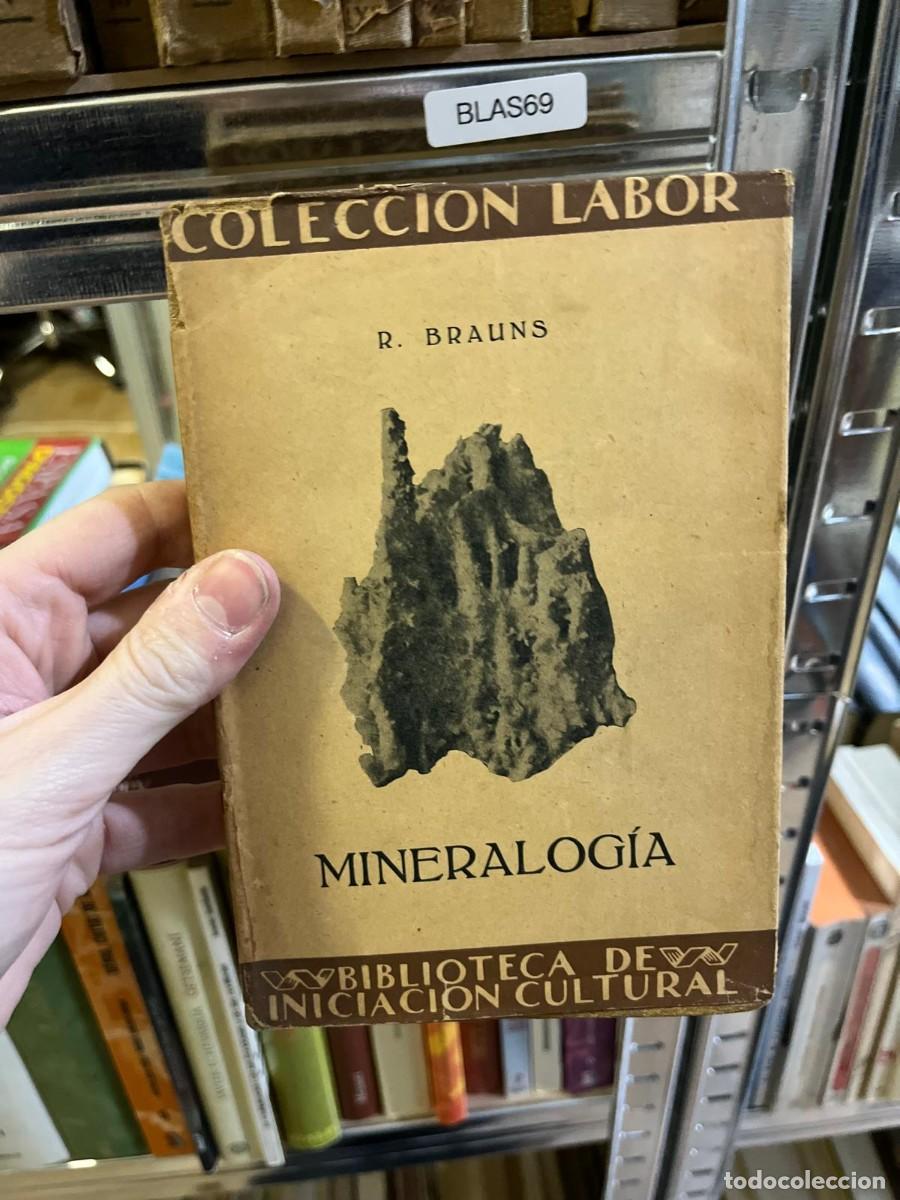 Libros de segunda mano: BLAS69 &ndash; Mineralog&iacute;a &ndash; R. Brauns &ndash; Colecci&oacute;n Labor / Biblioteca de Iniciaci&oacute;n Cultural &ndash;