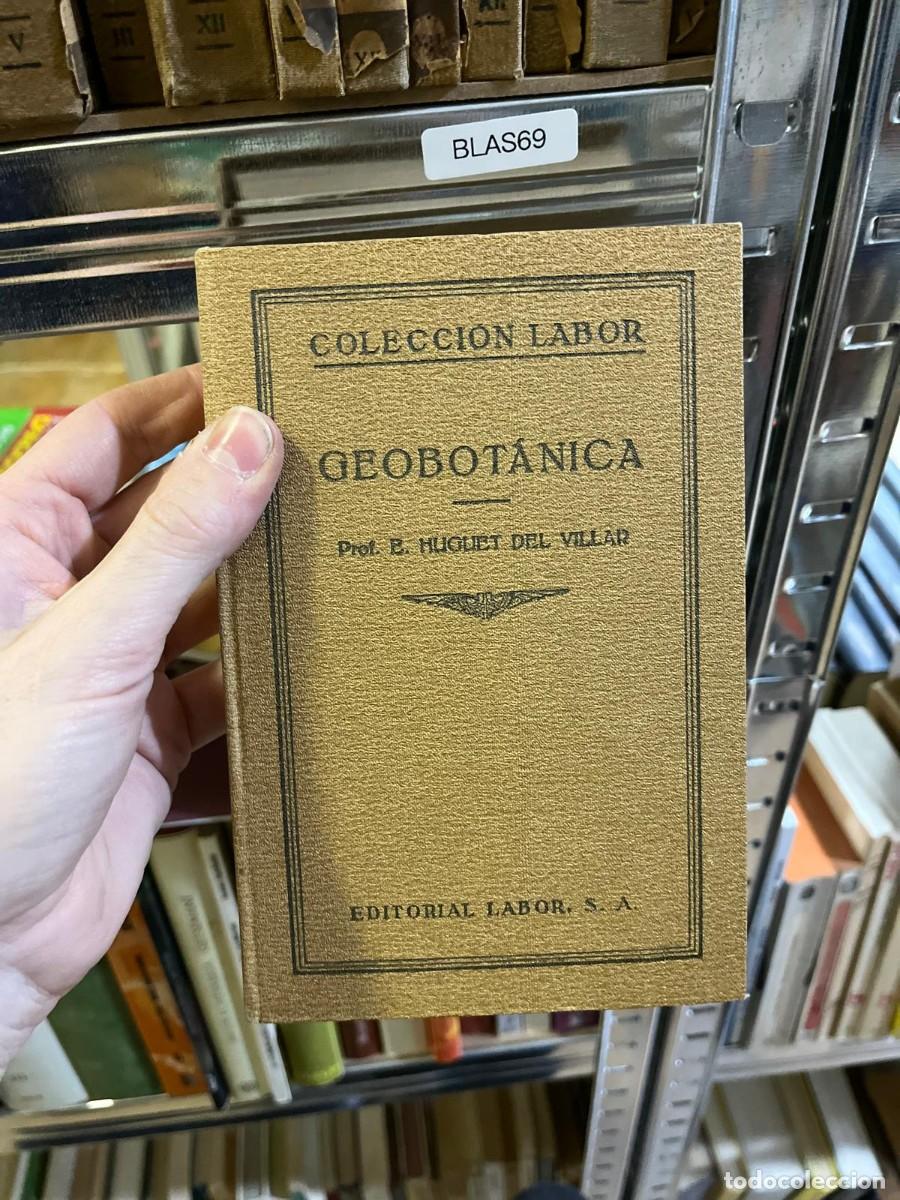 Libros de segunda mano: BLAS69 &ndash; Geobot&aacute;nica &ndash; Prof. E. Huguet del Villar &ndash; Editorial Labor (Colecci&oacute;n Labor) &ndash;