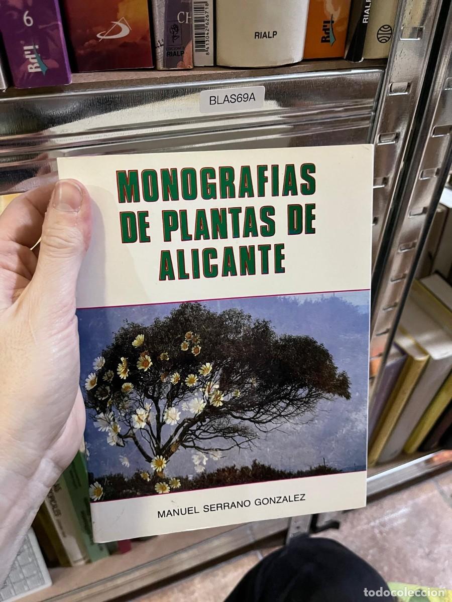 Libros de segunda mano: BLAS69A MONOGRAFIAS DE PLANTAS DE ALICANTE MANUEL SERRANO GONZALEZ