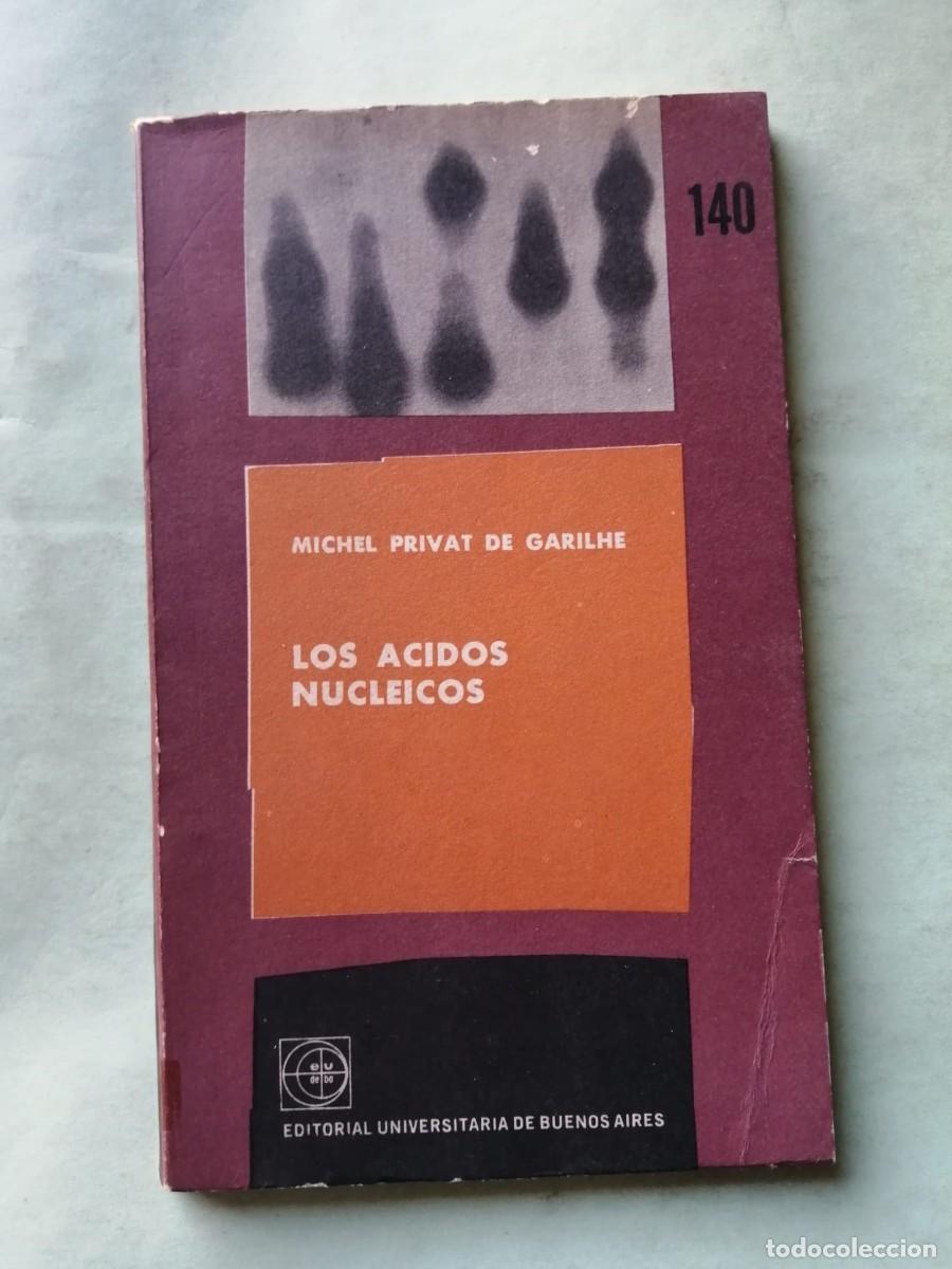 Libros de segunda mano de Ciencias: LOS ACIDOS NUCLEICOS (MICHEL PRIVAT DE GARILHE)