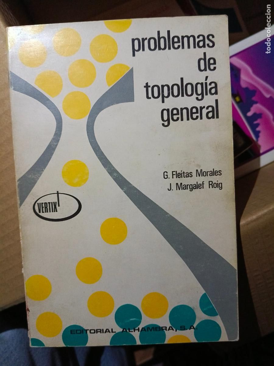 Libros de segunda mano de Ciencias: Problemas de Topolog&iacute;a General. (Espacios topol&oacute;gicos; Subconjuntos notables&hellip;; Aplicaciones continua