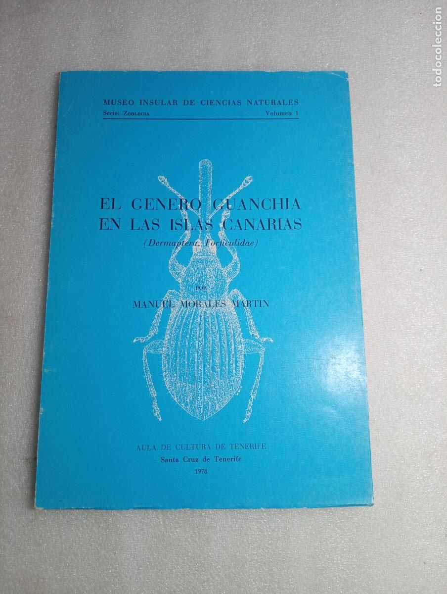 Libros de segunda mano: EL G&Eacute;NERO GUANCHIA EN LAS ISLAS CANARIAS (DERMAPTERA, FORFICULIDAE) - MANUEL MORALES MART&Iacute;N