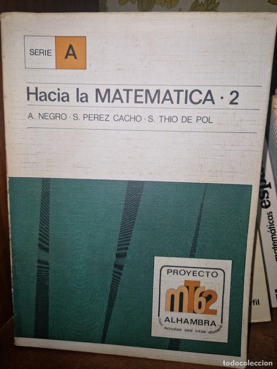 Libros de segunda mano de ciencias: HACIA LA MATEMATICA 2 / proyecto ALHAMBRA - Foto 1