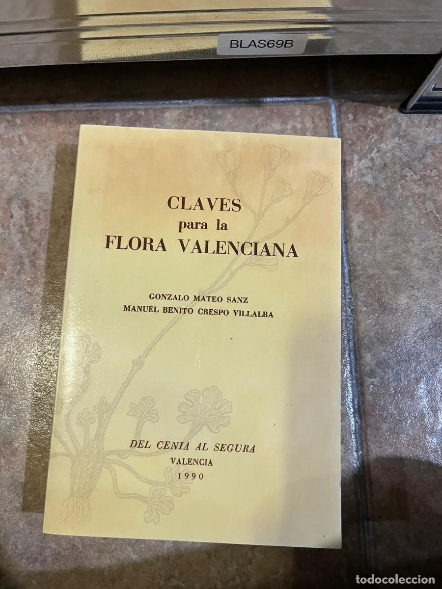 Libros de segunda mano: BLAS69B + Claves para la Flora Valenciana &ndash; Gonzalo Mateo Sanz / Manuel Benito Crespo Villalba &ndash; Del