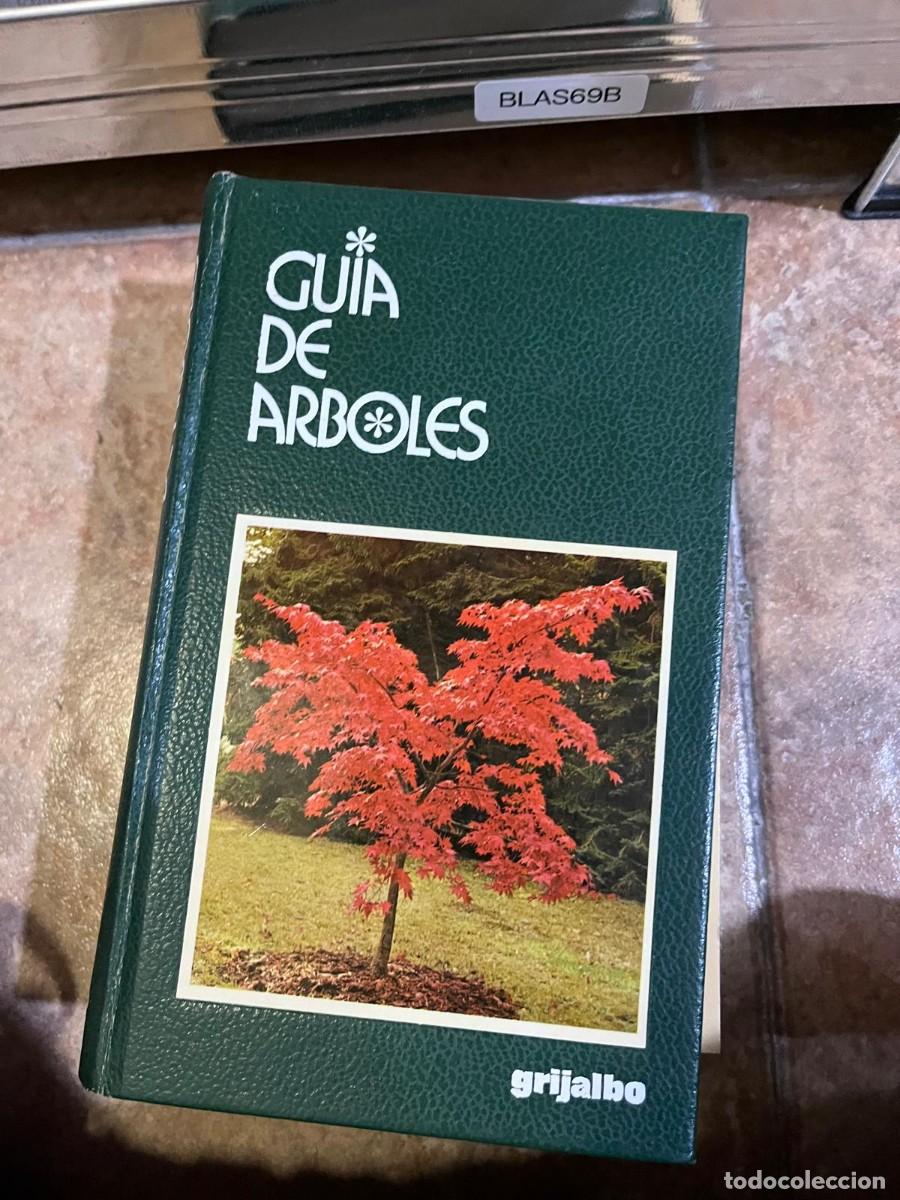 Libros de segunda mano: BLAS69B + Gu&iacute;a de &Aacute;rboles &ndash; Grijalbo &ndash;