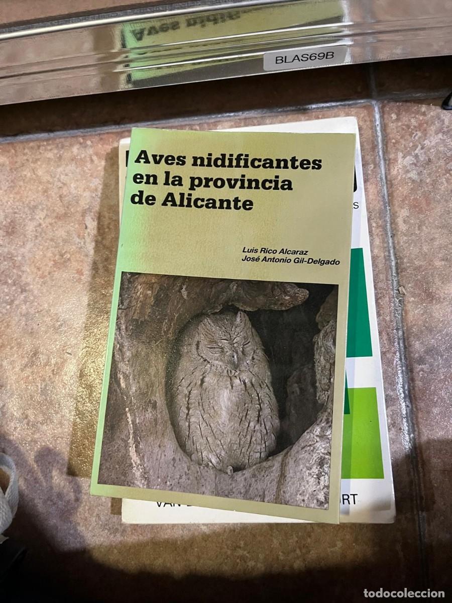 Libros de segunda mano: BLAS69B + Aves nidificantes en la provincia de Alicante &mdash; Luis Rico Alcaraz / Jos&eacute; Antonio Gil-Delga