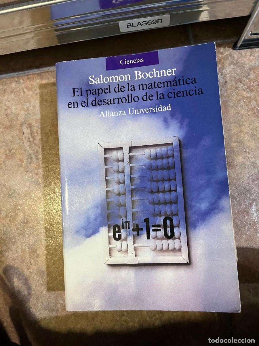 Libros de segunda mano de Ciencias: BLAS69B + El papel de la matem&aacute;tica en el desarrollo de la ciencia &mdash; Salomon Bochner &mdash; Alianza