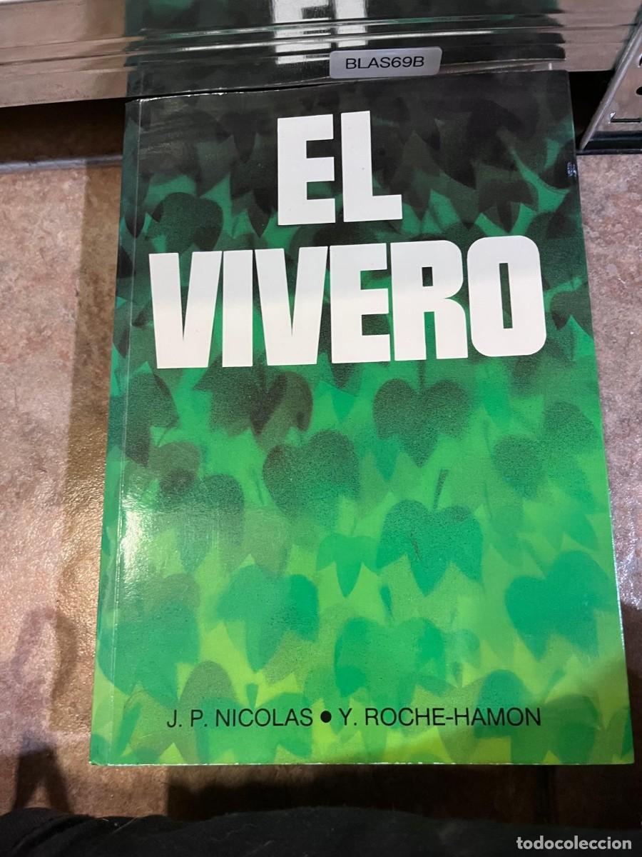 Libros de segunda mano: BLAS69B + El vivero &mdash; J.P. Nicolas / Y. Roche-Hamon &mdash;