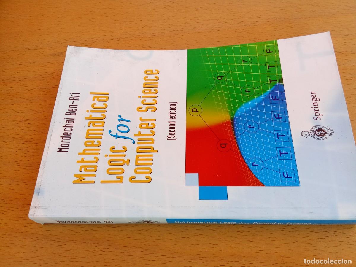 Libros de segunda mano de ciencias: MATHEMATICAL LOGIC FOR COMPUTER SCIENCE/MORDECHAI BEN-ARI/INGLES: L&oacute;gica matem&aacute;tica para inform&aacute;tica - Foto 1