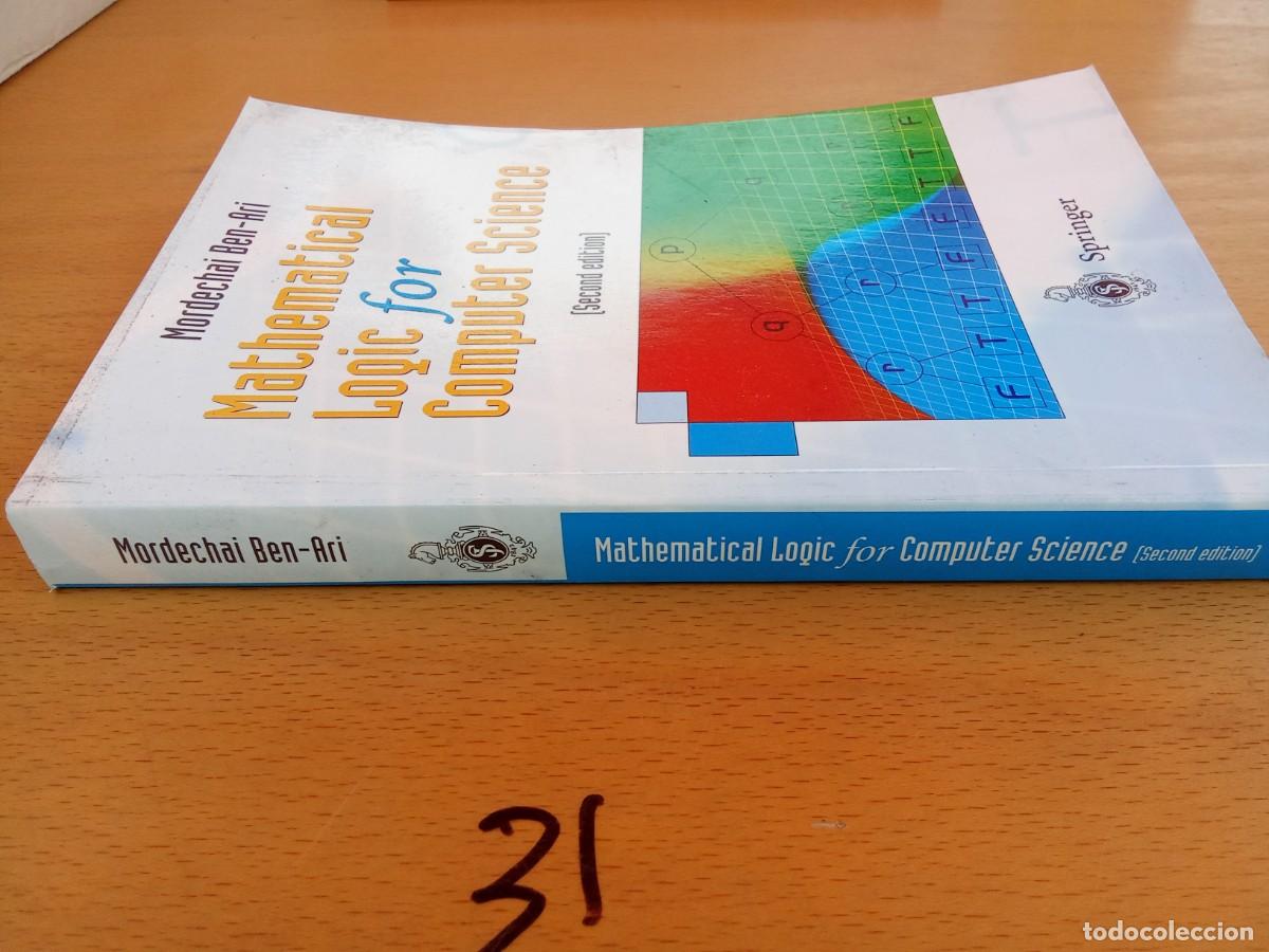 Libros de segunda mano de ciencias: MATHEMATICAL LOGIC FOR COMPUTER SCIENCE/MORDECHAI BEN-ARI/INGLES: L&oacute;gica matem&aacute;tica para inform&aacute;tica - Foto 2