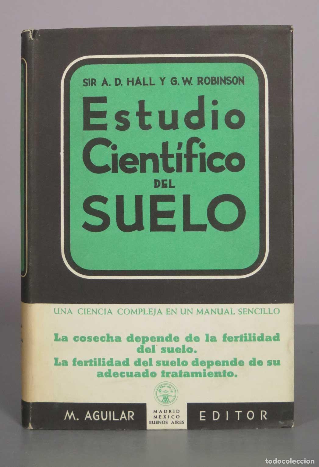Libros de segunda mano: Estudio Cient&iacute;fico del Suelo - Sir A. D. Hall, G. W. Robinson - Editorial Aguilar