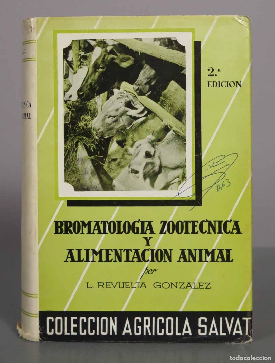 Libros de segunda mano: Bromatolog&iacute;a Zoot&eacute;cnica y Alimentaci&oacute;n Animal - Luis Revuelta Gonz&aacute;lez - 2.&ordf; edici&oacute;n - Salvat Editor
