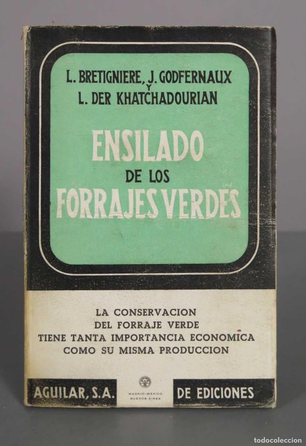 Libros de segunda mano: Ensilado de los forrajes verdes - L. Bretigniere, J. Godfernaux, L. der Khatchadourian - Aguilar, S.