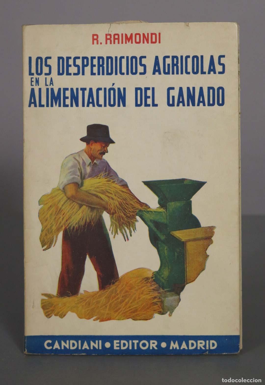 Libros de segunda mano: Los desperdicios agricolas en la alimentaci&oacute;n del ganado - R. Raimondi - Candiani Editor