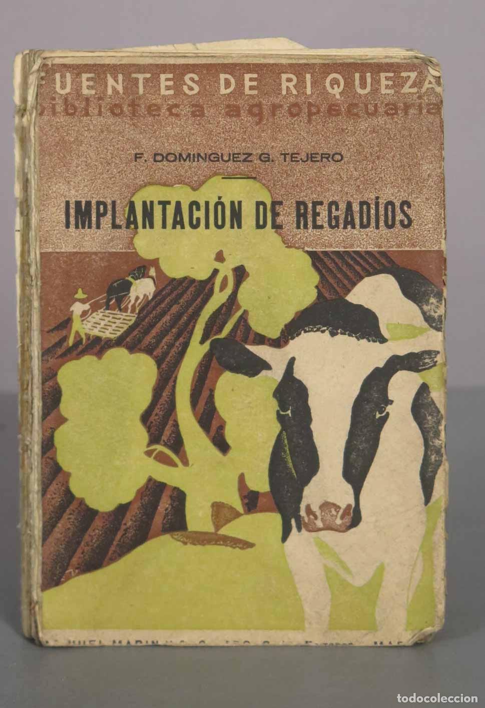 Libros de segunda mano: Implantaci&oacute;n de regad&iacute;os - F. Dom&iacute;nguez Garc&iacute;a-Tejero - Manuel Mar&iacute;n y G. Campo