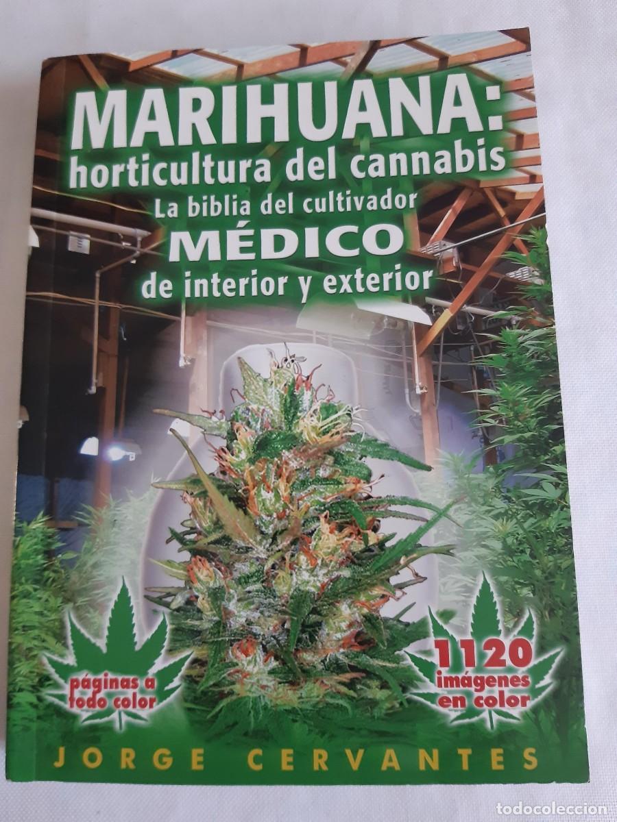 Libros de segunda mano: MARIHUANA HORTICULTURA DEL CANNABIS JORGE CERVANTES LA BIBLIA DEL CULTIVADOR MEDICO DE INTERIOR EXTE