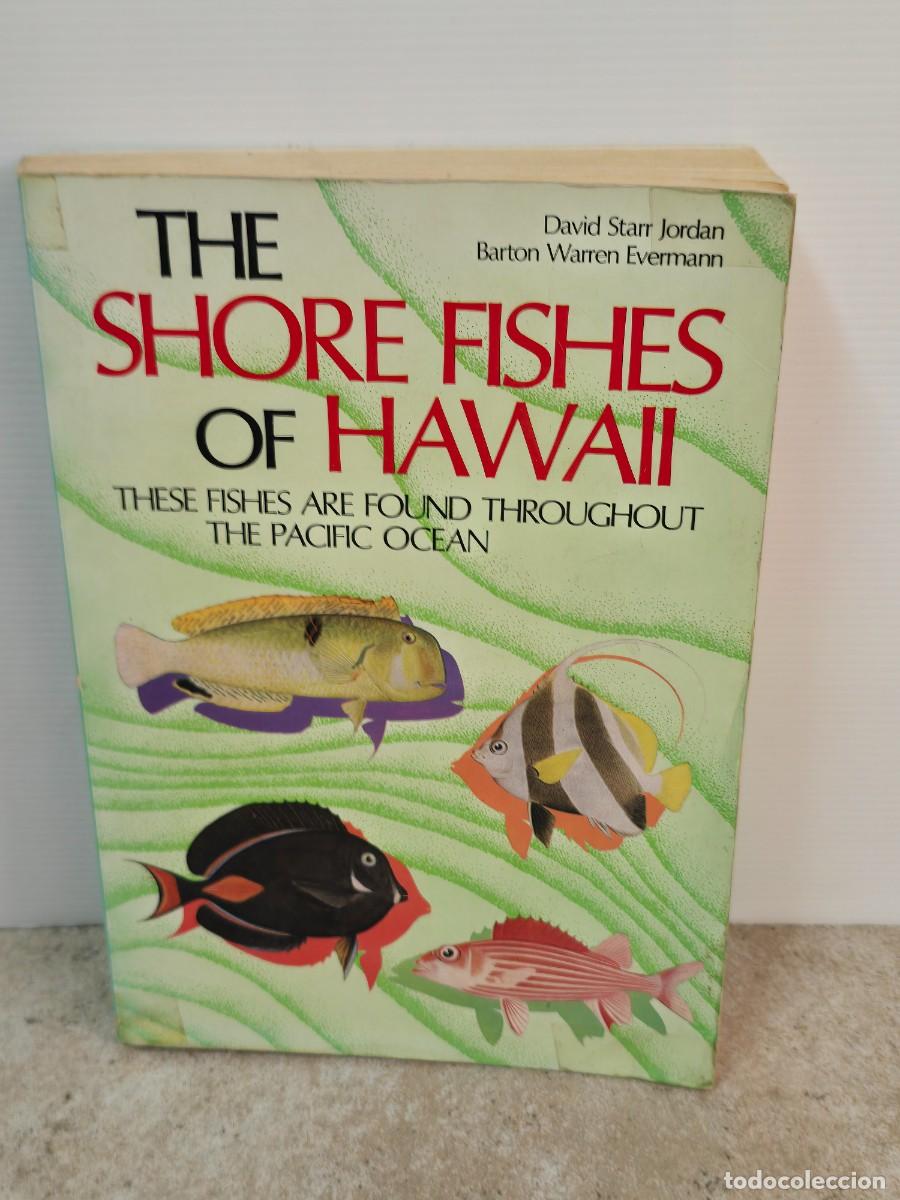 Libros de segunda mano: The Shore Fishes of Hawaii - Jordan / Evermann - Tuttle 1973. En Ingl&eacute;s