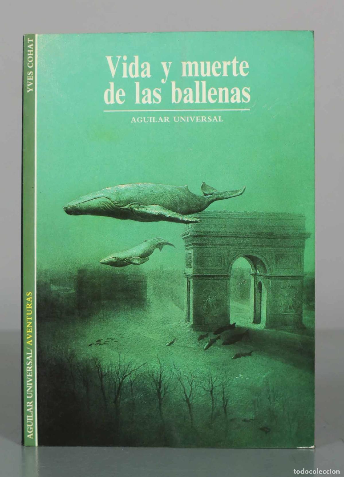 Libros de segunda mano: Vida y muerte de las ballenas - Yves Cohat - El Pa&iacute;s Aguilar