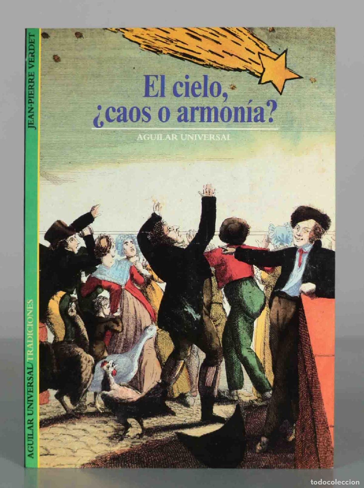 Libros de segunda mano: El cielo, &iquest;caos o armon&iacute;a? - Jean-Pierre Verdet - Editorial Aguilar