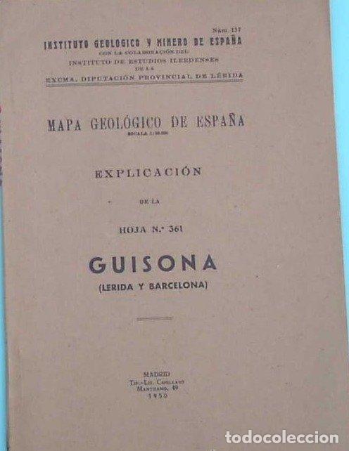 Libros de segunda mano: MAPA GEOL&Oacute;GICO DE ESPA&Ntilde;A. GUISONA. (LERIDA Y BARCELONA) MADRID. TIP. LIT. COULLAUT, 1950.