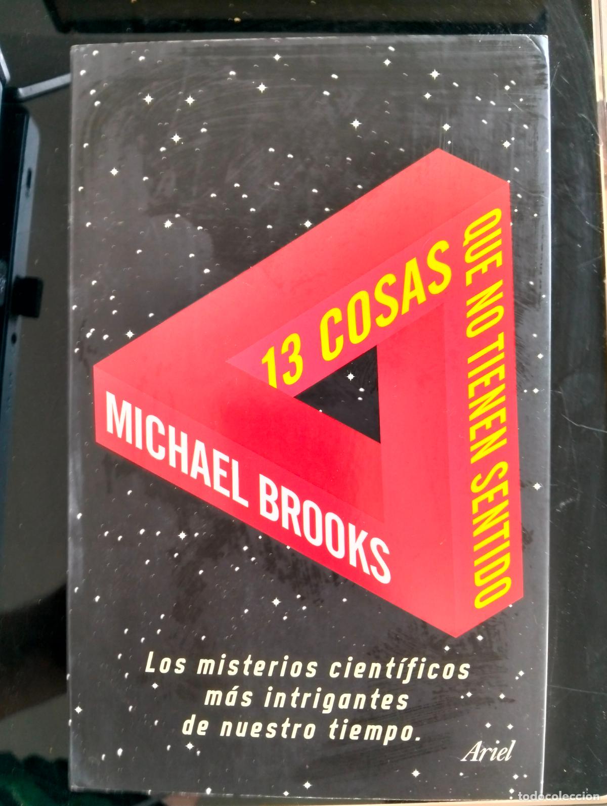 Libros de segunda mano de Ciencias: Fisica. Ensayo. 13 Cosas que no Tienen Sentido, Michael Brooks, ed. Ariel, 2011 VISITA CATALOGO L55