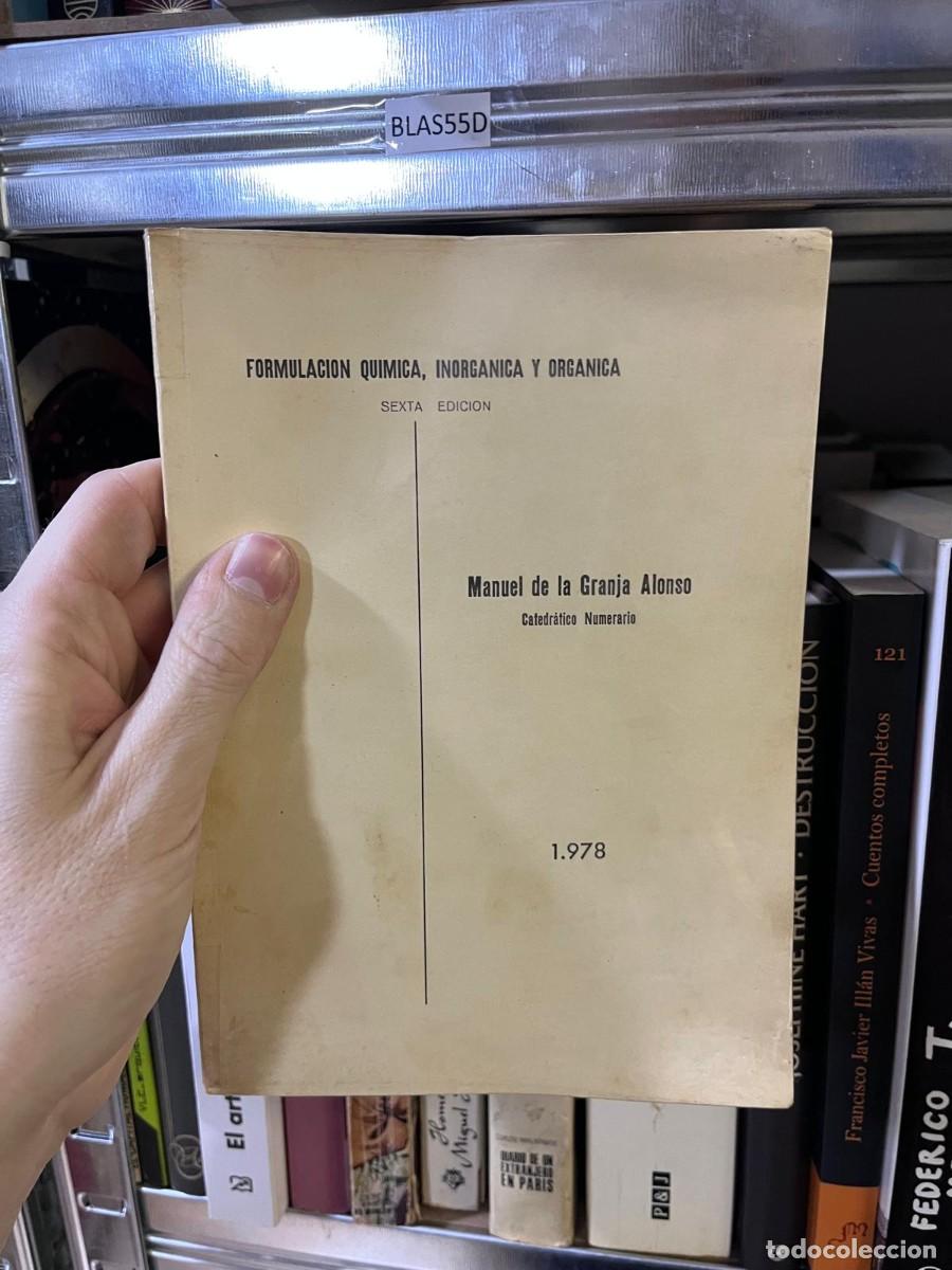 Libros de segunda mano: BLAS55D &mdash; Formulaci&oacute;n qu&iacute;mica, inorg&aacute;nica y org&aacute;nica (6&ordf; edici&oacute;n) &mdash; Manuel de la Granja Alonso &mdash;