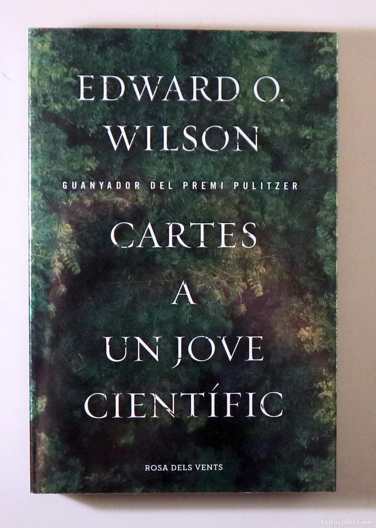 Livres d'occasion: WILSON, Edward O. - CARTES A UN JOVE CIENT&Iacute;FIC - Barcelona 2014 - Il&middot;lustrat