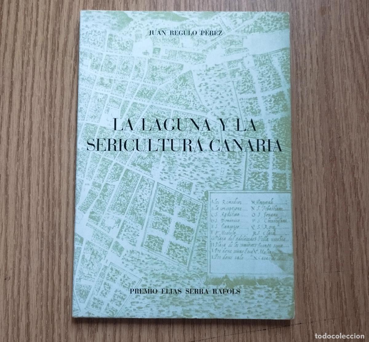 Libros de segunda mano: Libro LA LAGUNA Y LA SERICULTURA CANARIA | JUAN REGULO P&Eacute;REZ | Tenerife - Canarias