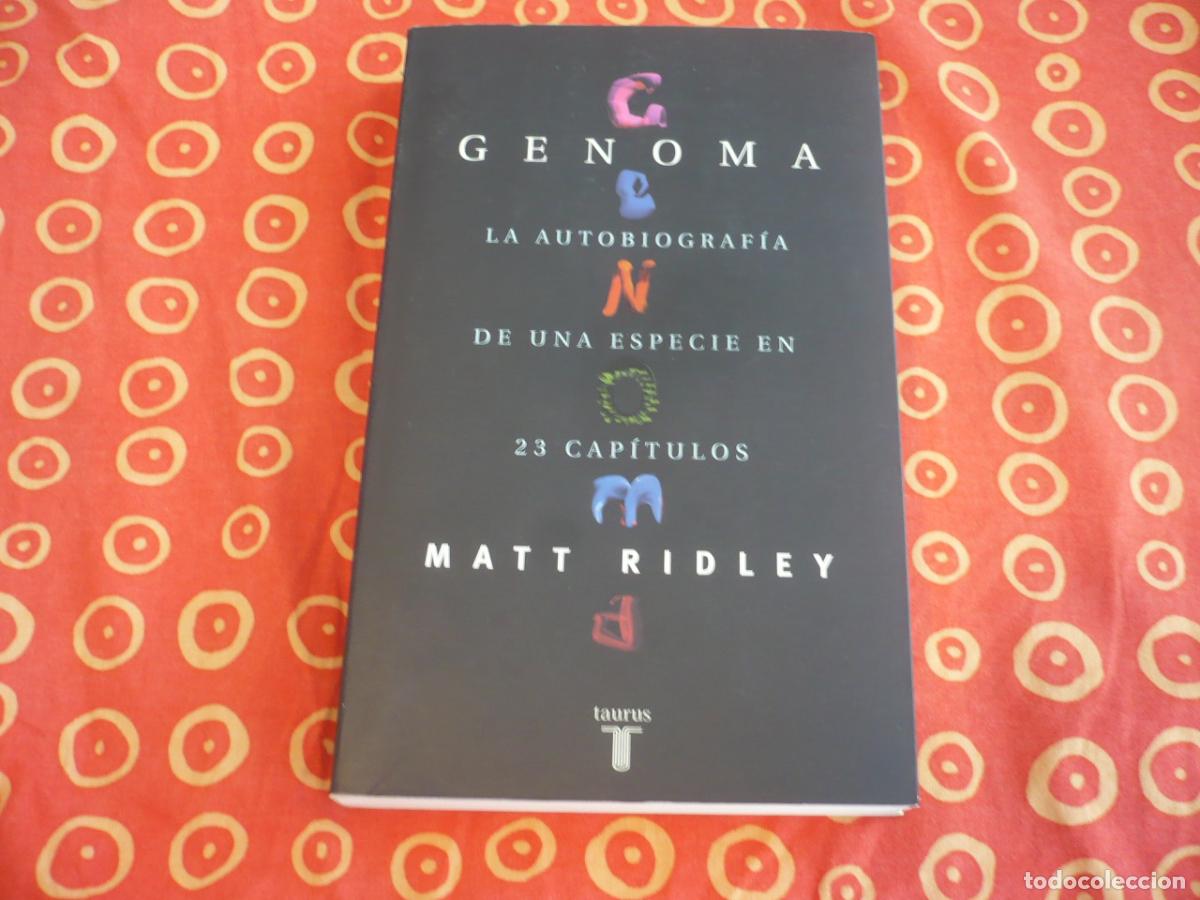 Libros de segunda mano: GENOMA ( MATT RIDLEY ) TAURUS AUTOBIOGRAFIA DE UNA ESPECIE 23 CROMOSOMAS ADN HISTORIA HUMANIDAD