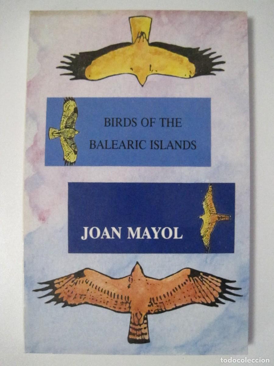 Libros de segunda mano: BIRDS OF THE BALEARIC ISLANDS. JOAN MAYOL SERRA. HANNAH BONNER. ED. MOLL. 1990. MALLORCA.