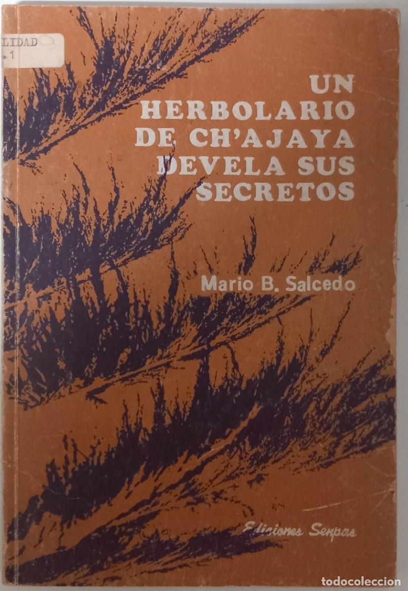 Libros de segunda mano: Un herbolario de Ch'ajaya devela sus secretos, de Mario B. Salcedo