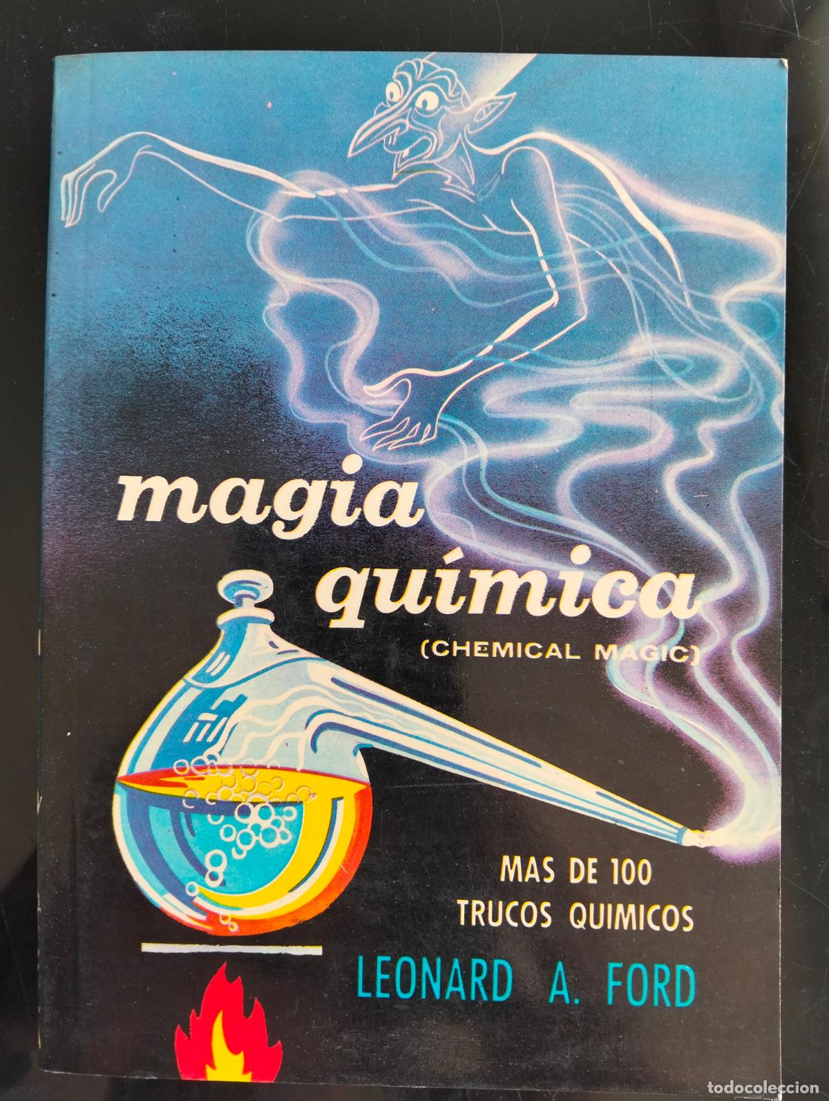 Libros de segunda mano de Ciencias: Magia Qimica, 100 trucos Quimicos, Leonard A. Ford, ed. Diana, 1970 VISITA MI CATALOGO L55