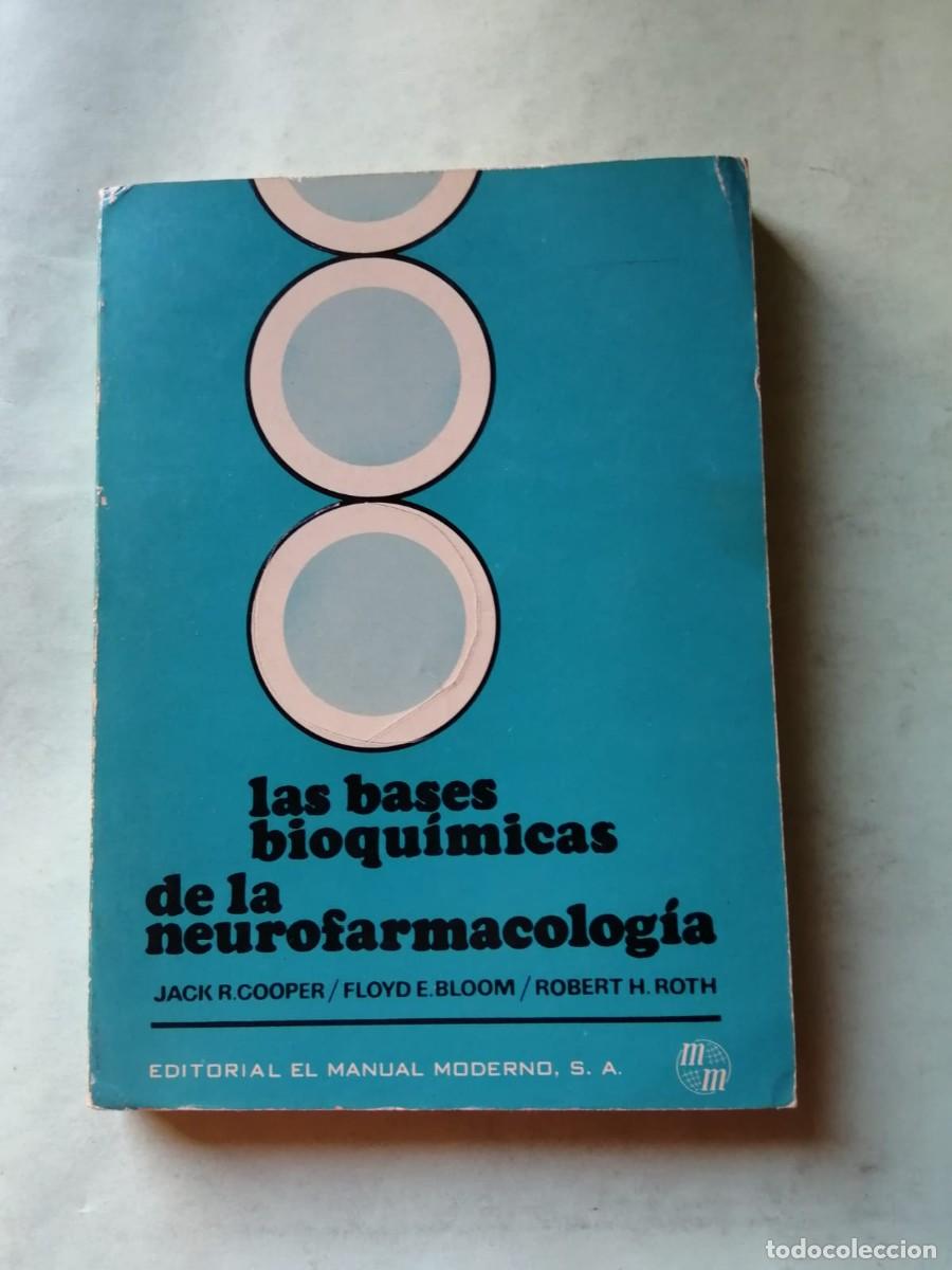 Livres d'occasion: LAS BASES BIOQUIMICAS DE LA NEUROFARMACOLOGIA (COOPER - BLOOM - ROTH)